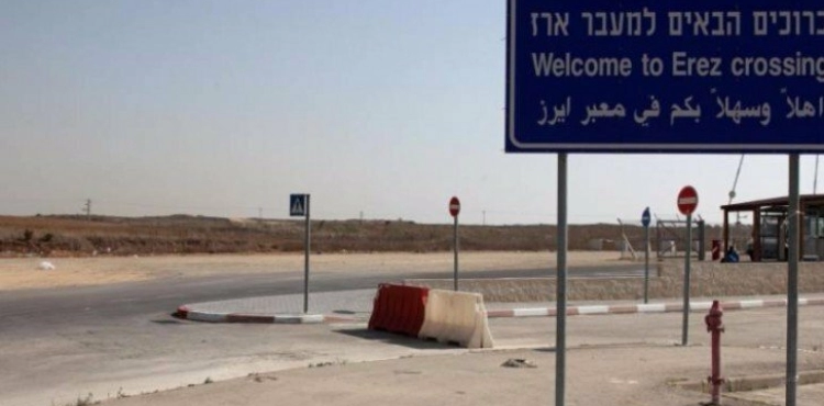 The occupation continues to close the Beit Hanoun “Erez” checkpoint
